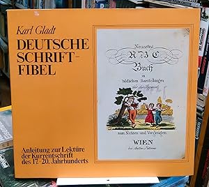 Deutsche Schrift-Fibel : Anleitung zur Lektüre der Kurrentschrfit des 17.-20. Jahrhunderts