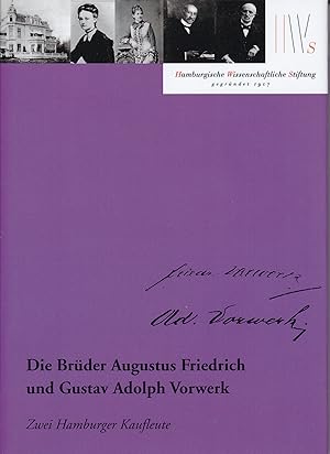 Die Brüder Augustus Friedrich und Gustav Adolph Vorwerk - Zwei Hamburger Kaufleute