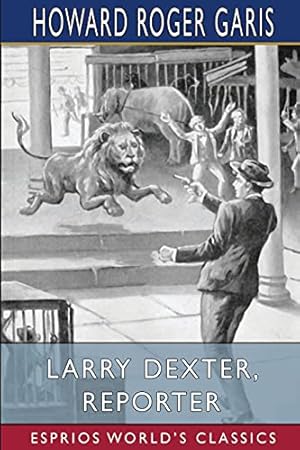 Seller image for Larry Dexter, Reporter (Esprios Classics) for sale by Redux Books