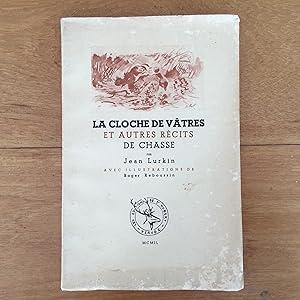 Imagen del vendedor de La cloche de vtres et autres rcits de chasse a la venta por Les bouquins d'Alain