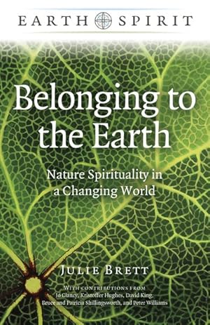 Image du vendeur pour Belonging to the Earth : Nature Spirituality in a Changing World mis en vente par GreatBookPricesUK