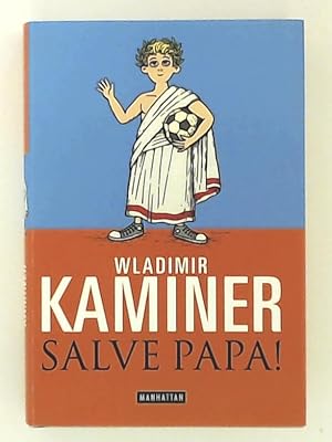 Seller image for Salve Papa! for sale by Leserstrahl  (Preise inkl. MwSt.)