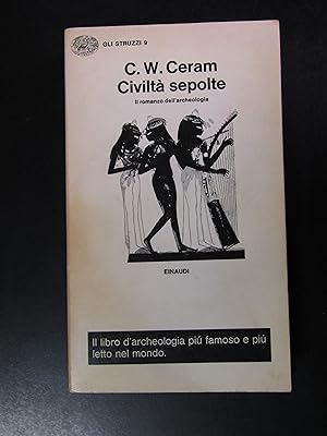 Ceram C. W. Civiltà sepolte. Einaudi 1970.