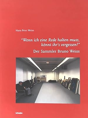 "Wenn ich eine Rede halten muss, könnt ihr's vergessen!" Der Sammler Bruno Weiss