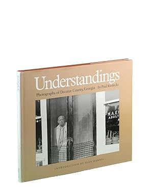 Understandings: Photographs of Decatur County, Georgia . . . Introduction by Alex Harris.