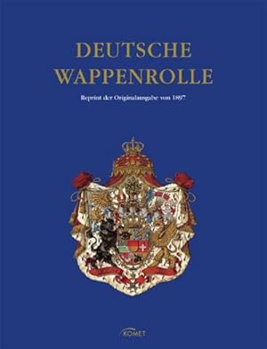 Bild des Verkufers fr Deutsche Wappenrolle. Reprint der Originalausgabe von 1897 zum Verkauf von Buchliebe-shop I Buchhandlung am Markt