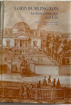 Bild des Verkufers fr Lord Burlington: Architecture, Art and Life zum Verkauf von Chris Barmby MBE. C & A. J. Barmby