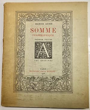 Somme typographique, premier volume, les origines