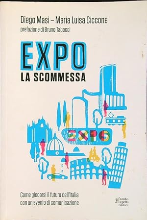 Bild des Verkufers fr Expo la scommessa zum Verkauf von Librodifaccia