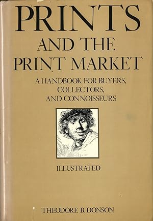 Prints and the Print Market: A Handbook for Buyers, Collectors, and Connoisseurs