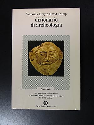 Image du vendeur pour Bray e Trump. Dizionario di archeologia. Mondadori 1973 - I. mis en vente par Amarcord libri