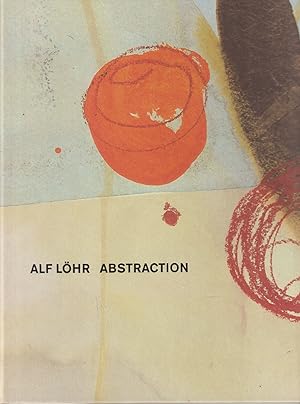 Seller image for Alf Lohr - Abstraction for sale by timkcbooks (Member of Booksellers Association)