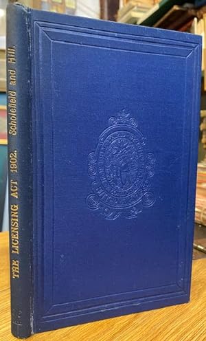 Bild des Verkufers fr The Licensing Act 1902: Being an Annotated Edition of the Act, with a General Introduction, and Summary of its Provisions zum Verkauf von Foster Books - Stephen Foster - ABA, ILAB, & PBFA