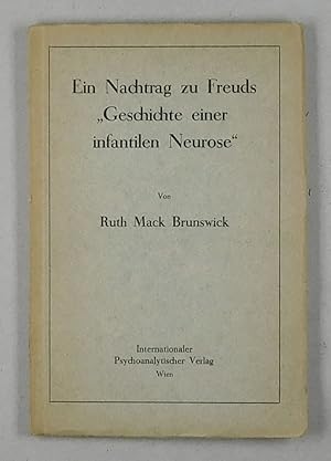 Bild des Verkufers fr Ein Nachtrag zu Freuds "Geschichte einer infantilen Neurose". zum Verkauf von Daniel Thierstein