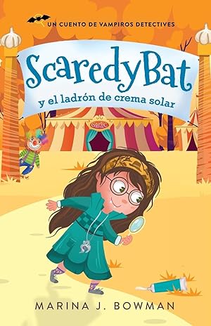 Seller image for Scaredy Bat y el ladrn de crema solar for sale by moluna