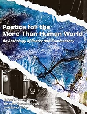 Bild des Verkufers fr Poetics for the More-than-Human World: An Anthology of Poetry & Commentary zum Verkauf von Redux Books