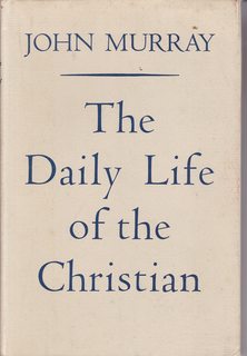 The Daily Life of the Christian