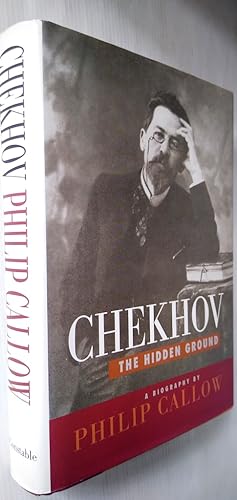 Seller image for Chekhov: The Hidden Ground. A Biography for sale by Your Book Soon