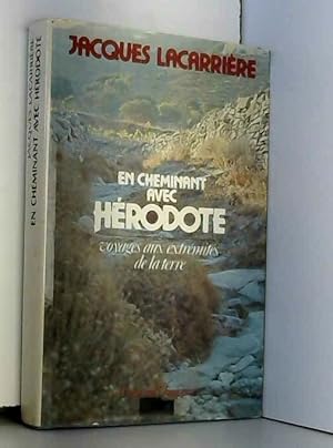 Image du vendeur pour En cheminant avec hrodote. voyages aux extrmits de la terre. mis en vente par Ammareal