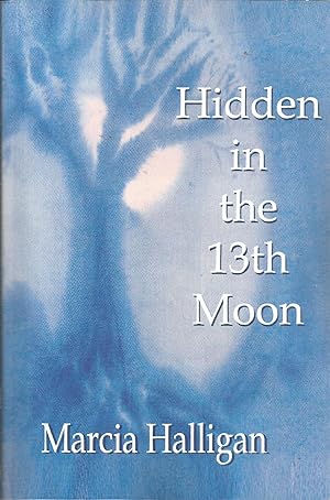 Imagen del vendedor de Hidden in the !3th Moon a la venta por Elam's Books
