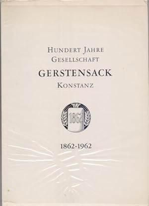 Seller image for Hundert Jahre Gesellschaft Gerstensack Konstanz : 1862-1962. for sale by Homburger & Hepp