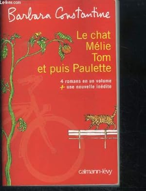 Seller image for Le chat, Melie, Tom et puis Paulette - 4 romans en un volume + une nouvelle inedite - my beautiful week end for sale by Le-Livre