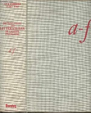 Image du vendeur pour Dictionnaire des littratures de langue franaise - A-F mis en vente par Le-Livre