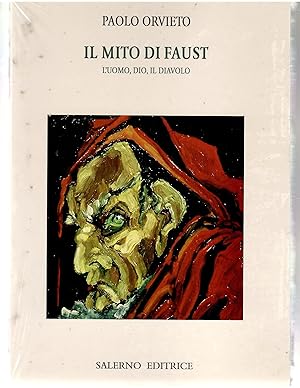 Il Mito di Faust. L'uomo, Dio, il Diavolo