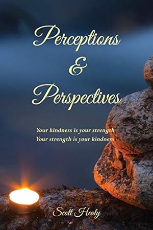 Seller image for Perceptions & Perspectives: Your kindness is your strength. Your strength is your kindness for sale by Redux Books