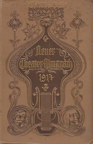 Neuer Theater Almanach. 1914. Jubiläums-Ausgabe. Theatergeschichtliches Jahr- und Adressen-Buch (...
