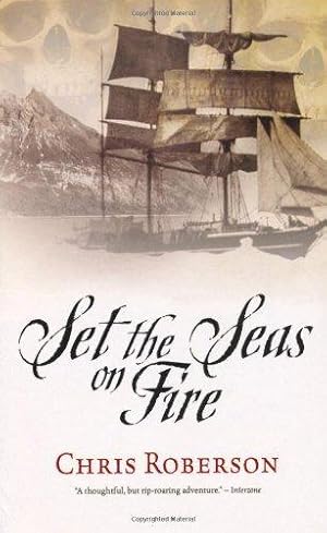 Bild des Verkufers fr Set the Seas on Fire zum Verkauf von WeBuyBooks