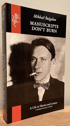 Seller image for Manuscripts Don't Burn: Mikhail Bulgakov: a Life in Letters and Diaries for sale by Chaparral Books