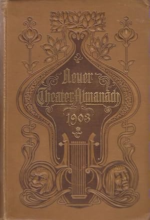 Bild des Verkufers fr Neuer Theater Almanach. 1903. Theatergeschichtliches Jahr- und Adressen-Buch (Begrndet 1889). Vierzehnter Jahrgang. zum Verkauf von Brbel Hoffmann