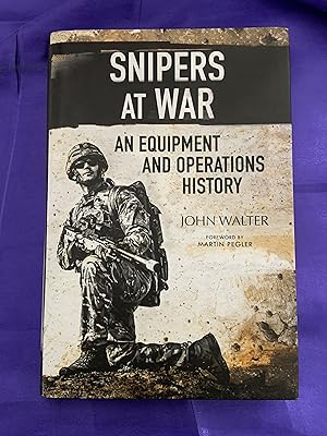 Snipers at War: An Equipment and Operations History