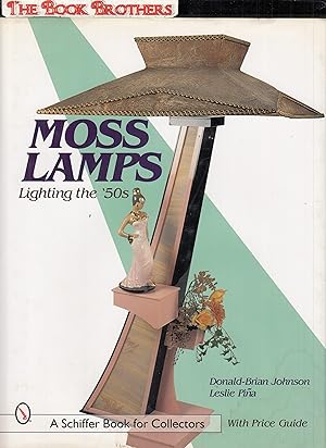 Bild des Verkufers fr Moss Lamps:Lighting The 50's (With Price Guide) zum Verkauf von THE BOOK BROTHERS