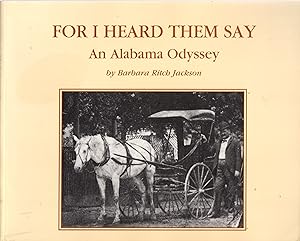 For I Heard Them Say: An Alabama Odyssey