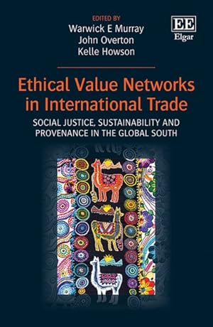 Imagen del vendedor de Ethical Value Networks in International Trade : Social Justice, Sustainability and Provenance in the Global South a la venta por GreatBookPrices