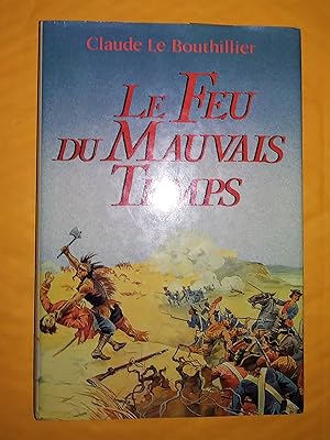 Seller image for Le feu du mauvais temps for sale by Livresse