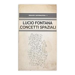 Lucio Fontana - Concetti Spaziali