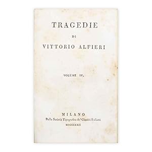 Tragedie di Vittorio Alfieri volume IV