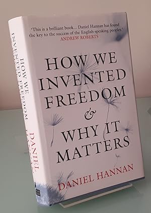 How We Invented Freedom & Why It Matters