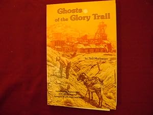 Seller image for Ghosts of the Glory Trail. Intimate Glimpses into the Past and Present of 275 Western Ghost Towns. for sale by BookMine