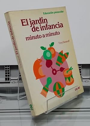 Imagen del vendedor de El jardn de infancia minuto a minuto a la venta por Librera Dilogo