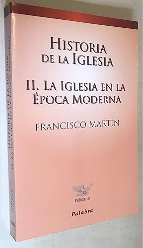 Imagen del vendedor de Historia de La Iglesia 2. La Iglesia en La Epoca Moderna a la venta por Once Upon A Time