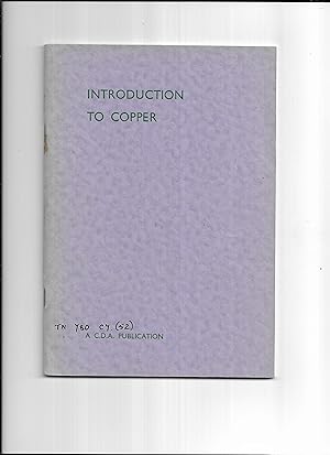 Bild des Verkufers fr Introduction to copper. C.D.A. Publication No.52 zum Verkauf von Gwyn Tudur Davies