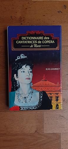 Imagen del vendedor de DICTIONNAIRE DES CANTATRICES DE L OPRA DE PARIS. Prface de Jean Macabies a la venta por Librairie Sainte-Marie