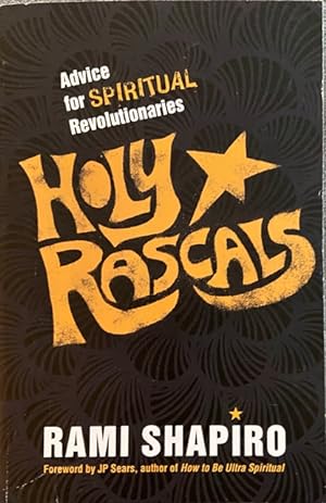 Bild des Verkufers fr Holy Rascals: Advice for Spiritual Revolutionaries zum Verkauf von Livres Norrois