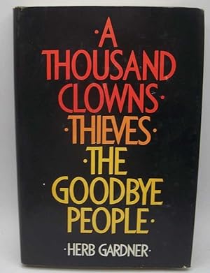 Imagen del vendedor de A Thousand Clowns, Thieves, The Goodbye People a la venta por Easy Chair Books