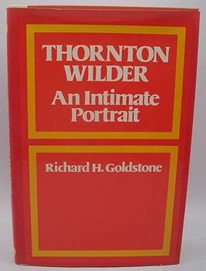 Imagen del vendedor de Thornton Wilder: An Intimate Portrait a la venta por Easy Chair Books