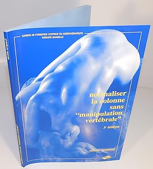 NORMALISER LA COLONNE SANS MANIPULATION VERTEBRALE (3e éd.)